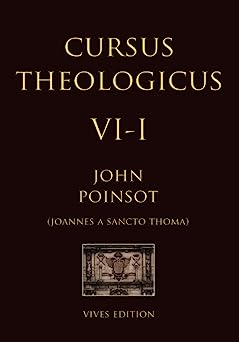 Cursus Theologicus - Tomus Sextus - I